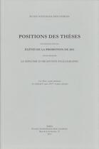 Couverture du livre « Positions des thèses, Année 2011 : Positions des thèses soutenues par les élèves de la promotion 2011 pour obtenir le diplôme d'archiviste paléographe » de Auteurs Divers aux éditions Ecole Nationale Des Chartes