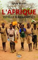 Couverture du livre « L'Afrique est-elle si bien partie ? » de Sylvie Brunel aux éditions Sciences Humaines