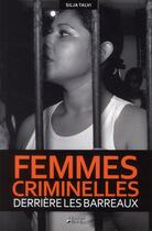 Couverture du livre « Femmes criminelles derrière les barreaux » de Silja Talvi aux éditions Original Books