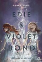 Couverture du livre « Edie & Violet Bond » de Amanda Glaze aux éditions Fibs