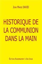 Couverture du livre « Historique de la communion dans la main » de Fropo Jean-Regis aux éditions R.a. Image