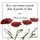 Couverture du livre « Les cent sonnets trouvés dans le jardin d'Inès » de Pierre De Coeur aux éditions Stellamaris