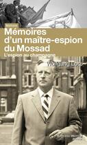 Couverture du livre « Mémoires d'un maître-espion du Mossad ; l'espion au champagne » de Wolfgang Lotz aux éditions Nouveau Monde