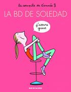 Couverture du livre « La BD de Soledad Tome 3 : la compile de l'année 3 » de Soledad Bravi aux éditions Rue De Sevres