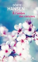 Couverture du livre « À l'ombre des cerisiers » de Dorte Hansen aux éditions Gabelire