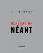 Couverture du livre « Génération néant » de F.J. Ossang aux éditions Les Presses Du Reel