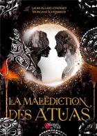 Couverture du livre « La malédiction des atuas » de Laure Allard-D'Adesky aux éditions Plumes Du Web