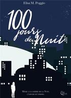 Couverture du livre « 100 jours de nuit » de Elisa M. Poggio aux éditions Plume Blanche