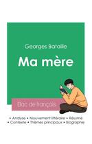 Couverture du livre « Réussir son Bac de français 2023 : Analyse de Ma mère de George Bataille » de Bataille George aux éditions Bac De Francais