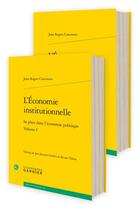 Couverture du livre « L'économie institutionnelle : Sa place dans l'économie politique » de John Rogers Commons aux éditions Classiques Garnier