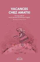 Couverture du livre « Vacances chez Amatxi » de Frederique Deghelt et Maude Guesne aux éditions Arteaz