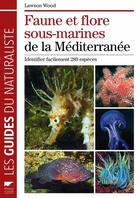 Couverture du livre « Faune et flore sous-marines de la Méditerranée » de Lawson Wood aux éditions Delachaux & Niestle