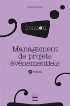 Couverture du livre « Management de projets événementiels ; mode d'emploi pour les associations et les entreprises (2e édition) » de Philippe Claveau aux éditions Pu De Grenoble