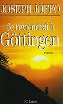 Couverture du livre « Je reviendrai à Gottingen » de Joseph Joffo aux éditions Jc Lattes