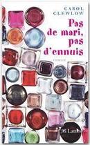 Couverture du livre « Pas de mari, pas d'ennuis » de Clewlow-C aux éditions Jc Lattes