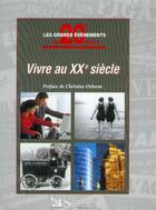 Couverture du livre « Vivre au xx siecle » de Christine Okrent aux éditions Selection Du Reader's Digest