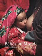 Couverture du livre « Bébés du monde » de D'Harcourt/Fontanel aux éditions La Martiniere