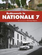 Couverture du livre « Redécouvrir nationale 7 » de Dominique Pagneux aux éditions Ouest France