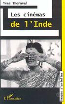 Couverture du livre « Les cinémas de l'Inde » de Yves Thoraval aux éditions L'harmattan