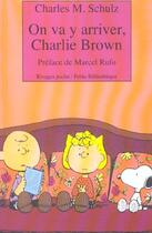 Couverture du livre « On va y arriver, charlie brown » de Charles Monroe Schulz aux éditions Rivages