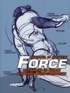 Couverture du livre « Force : Techniques De Dessin Dynamique Pour L'Animation » de D.Mattesi Michael aux éditions Pearson