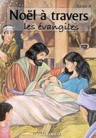 Couverture du livre « Noël à travers les évangiles ; année A » de Par Ed Signe Adapte aux éditions Signe