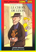 Couverture du livre « Le choix de Léon » de Jean-Louis Besson et Murielle Ragoucy aux éditions Bayard Jeunesse