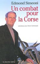 Couverture du livre « Un combat pour la corse entretiens avec pierre dottelonde » de Simeoni/Dottelonde aux éditions Cherche Midi