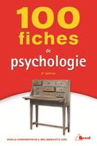 Couverture du livre « 100 fiches de psychologie (4e édition) » de Annick Weil-Barais et D. Cupa aux éditions Breal