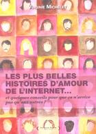 Couverture du livre « Les Plus Belles Histoires D'Amour De L'Internet » de Virginie Michelet aux éditions Telemaque