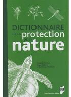 Couverture du livre « Dictionnaire de la protection de la nature » de  aux éditions Pu De Rennes