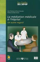 Couverture du livre « Madiation medicale a l'hopital » de Aphp aux éditions Lamarre