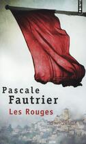Couverture du livre « Les rouges » de Pascale Fautrier aux éditions Points