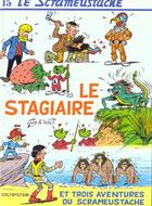 Couverture du livre « Le Scrameustache Tome 15 : le stagiaire » de Gos et Walt aux éditions Dupuis