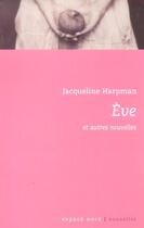 Couverture du livre « Eve et autres nouvelles » de Jacqueline Harpman aux éditions Espace Nord