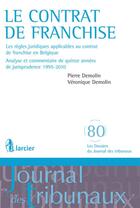 Couverture du livre « Le Contrat de franchise » de Pierre Demolin et Véronique Demolin aux éditions Larcier