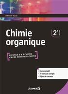 Couverture du livre « Chimie organique (2e édition) » de Christian Bellec aux éditions De Boeck Superieur