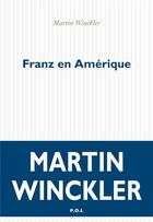 Couverture du livre « Franz en Amérique » de Martin Winckler aux éditions P.o.l