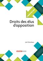 Couverture du livre « L'Essentiel Sur T.246 ; Droit Des Elus D'Opposition » de Joel Clerembaux aux éditions Territorial