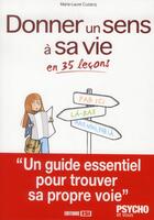 Couverture du livre « Donner un sens à sa vie ; en 35 leçons » de Marie-Laure Cuzacq aux éditions Editions Esi