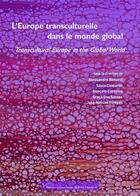 Couverture du livre « L'Europe transculturelle dans le monde global/transcultural Europe in the global world » de Silvia Contarini et Alessandro Benucci aux éditions Pu De Paris Nanterre