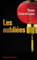 Couverture du livre « Les oubliées » de Tess Gerritsen aux éditions Libra Diffusio