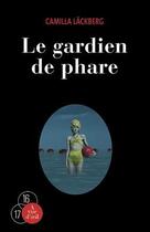 Couverture du livre « Le gardien de phare » de Camilla Lackberg aux éditions A Vue D'oeil