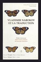 Couverture du livre « Vladimir Nabokov et la traduction » de Julie Loison-Charles et Stanislav Shvabrin aux éditions Pu D'artois