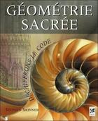 Couverture du livre « Géométrie sacrée ; déchiffrons le code » de Stephen Skinner aux éditions Vega