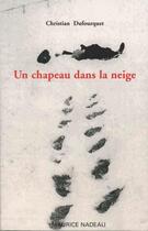 Couverture du livre « Un chapeau dans la neige » de Christian Dufourquet aux éditions Maurice Nadeau