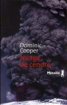 Couverture du livre « Nuage de cendres » de Dominic Cooper aux éditions Metailie