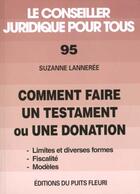Couverture du livre « Comment Faire Un Testament Ou Une Donation » de Suzanne Lanneree aux éditions Puits Fleuri