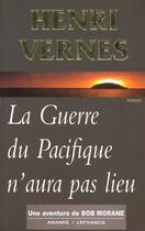 Couverture du livre « Bob Morane ; la guerre du pacifique n'aura pas lieu » de Henri Vernes aux éditions Ananke