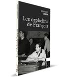 Couverture du livre « Les orphelins de François » de Bernard Gheur aux éditions Weyrich